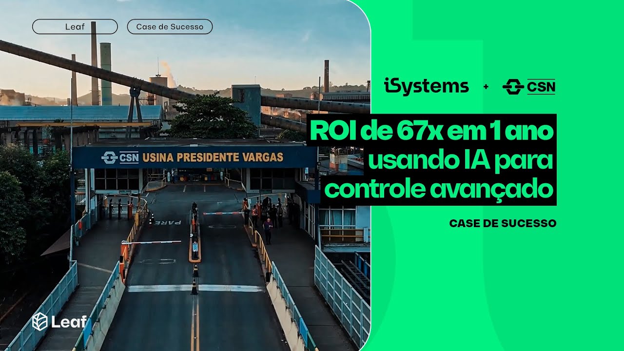 iSystems + CSN | ROI de 67x em 1 ano usando IA para controle avançado