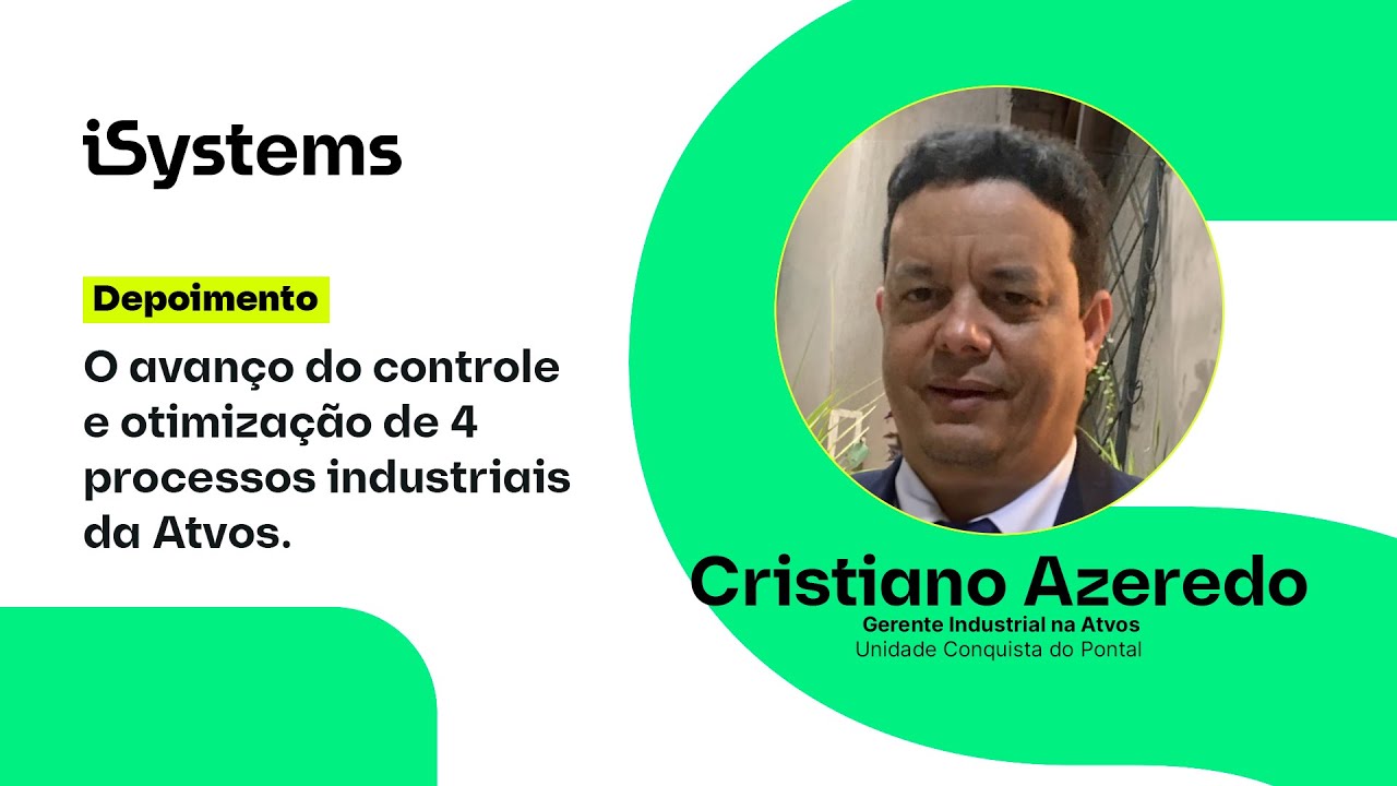 O avanço do controle em 4 processos industriais com o Leaf por Cristiano Azeredo | Atvos